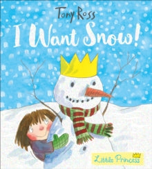 I Want Snow! by Tony Ross