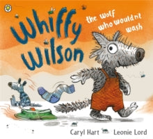 Whiffy Wilson the wolf who wouldn't wash by Caryl Hart (Author)