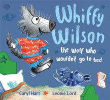 Whiffy Wilson: The Wolf who wouldn't go to bed by Caryl Hart (Author)