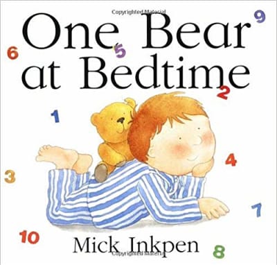 One Bear At Bedtime by Mick Inkpen
