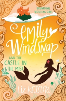 Emily Windsnap and the Castle in the Mist by Liz Kessler