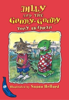Dilly and the Goody-Goody by Tony Bradman