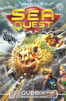 Sea Quest: Gubbix the Poison Fish : Book 16 by Adam Blade