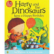 Harry and the Dinosaurs have a Happy Birthday by Ian Whybrow