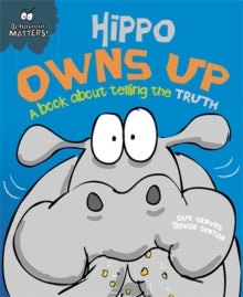 Behaviour Matters Hippo Owns Up A book about telling the Truth bu Sue Graves
