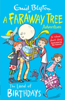 The Land of Birthdays : A Faraway Tree Adventure by Enid Blyton