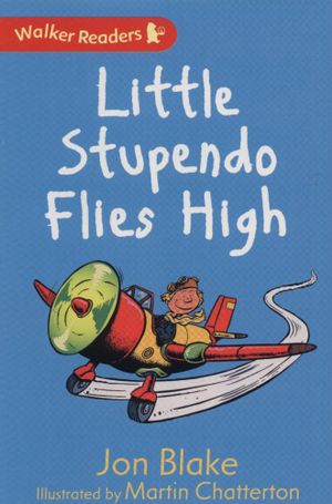 Little Stupendo Flies High by Jon Blake