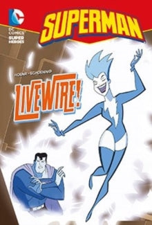 Superman Livewire! by Blake A Hoena