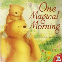 ONE MAGICAL MORNING by FREEDMAND CLAIRE