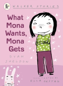 What Mona wants, Mona Gets by Dyan Sheldon