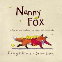 Nanny Fox by Georgie Adams , Selina Young