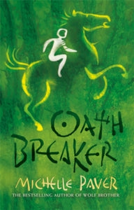 Chronicles of Ancient Darkness: Oath Breaker : Book 5  by Michelle Paver (Author)