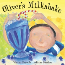 Oliver's Milkshake by Vivian French