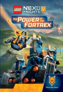 LEGO Nexo Knights: The Power of the Fortrex by Scholastic (Author)