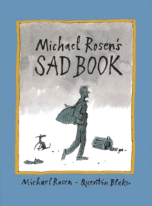 Michael Rosen's Sad Book By Michael Rosen