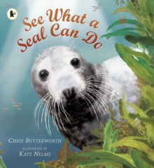 See What a Seal Can Do by Chris Butterworth