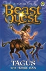 Beast Quest: Tagus the Horse-Man : Series 1 Book 4 by Adam Blade (Author)