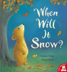 When Will it Snow? by Kathryn White