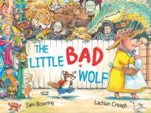 The Little Bad Wolf by Sam Bowring