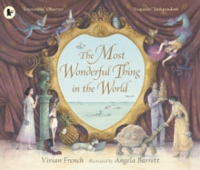 The Most Wonderful Thing in the World by Vivian French (Author)
