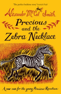 Precious and the Zebra Necklace by Alexander McCall Smith